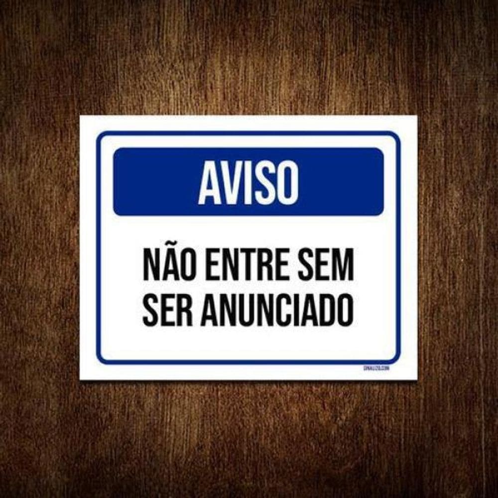 Kit 3 Placas Aviso Não Entre Sem Ser Anunciado