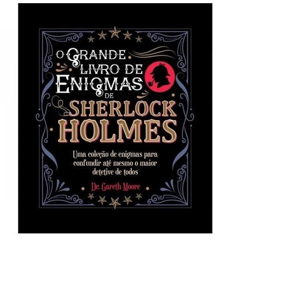Livro O Grande Livro De Enigmas De Sherlock Holmes