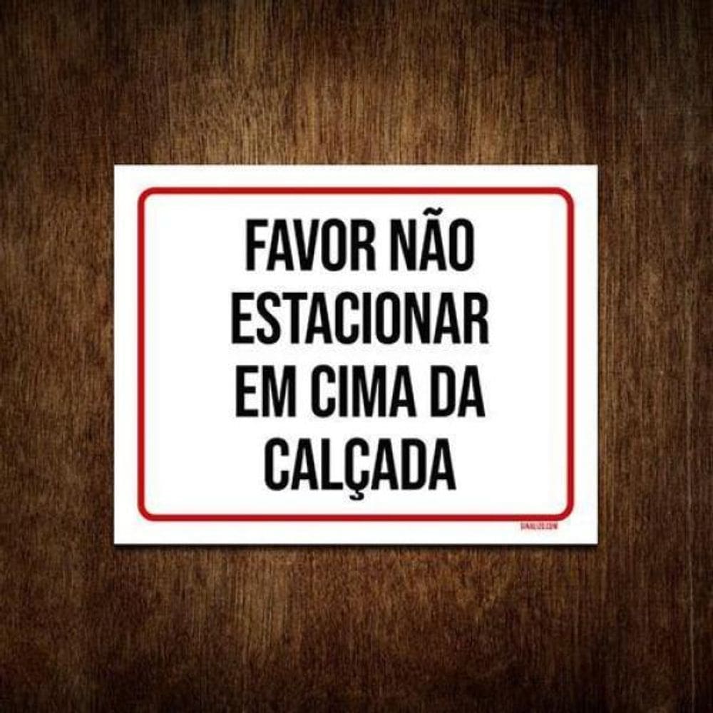 Placa Favor Não Estacionar Em Cima Da Calçada 36X46