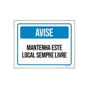 Kit 5 Placas Avise Mantenha Este Local Sempre Livre