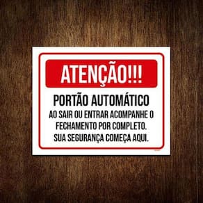 Placa Atenção Portão Automático Fechamento Completo 18X23