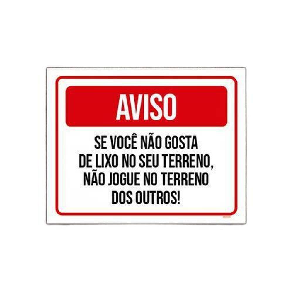 Placa Se Você Não Gosta Lixo Terreno Não Jogue 18x23cm 10un