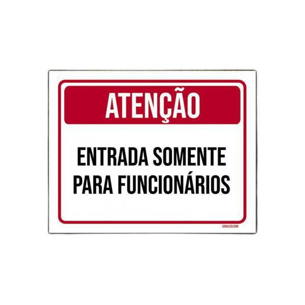 Placa Atenção Entrada Somente Para Funcionários 18X23