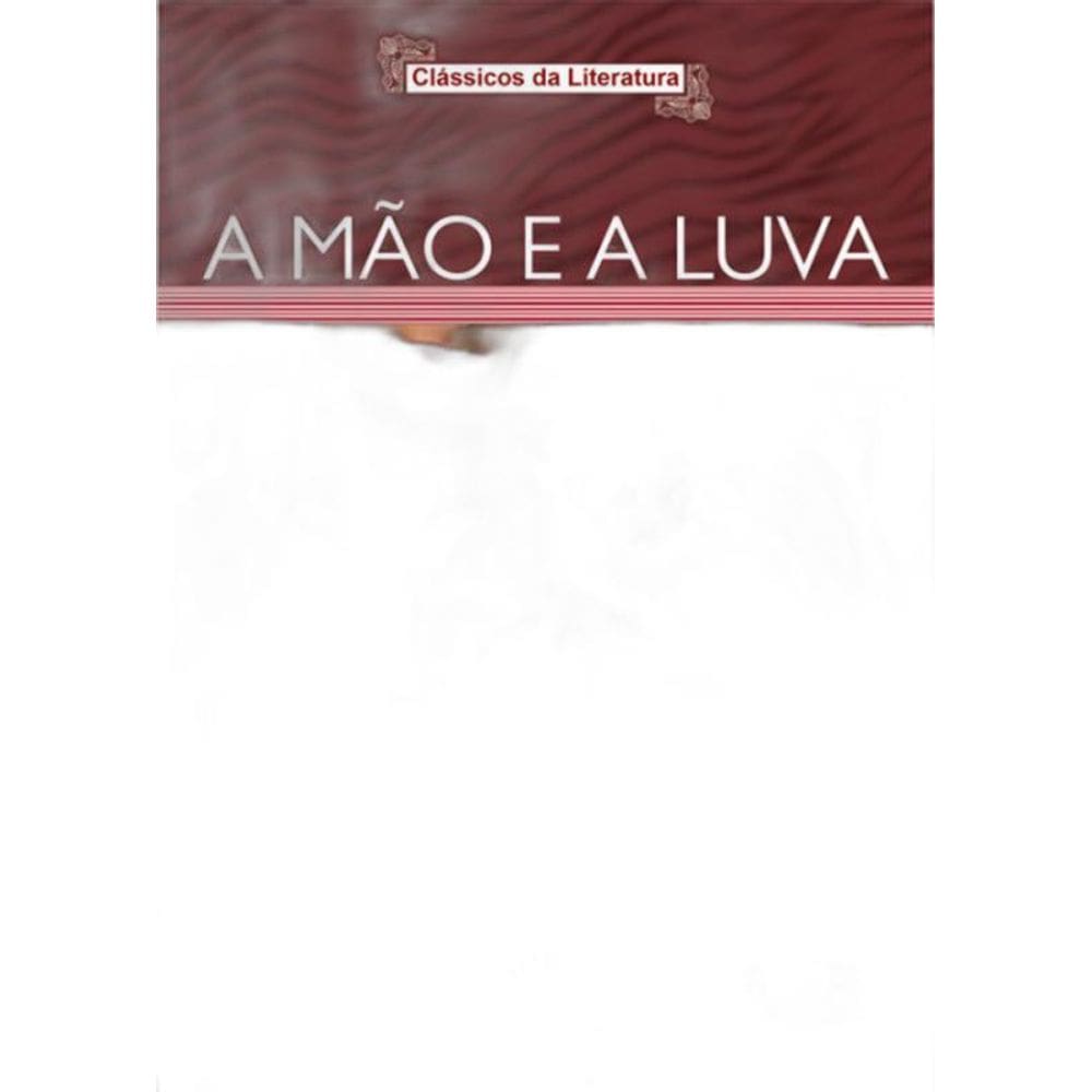 Livro Mão E A Luva, A - Coleção Clássicos Da Literatura