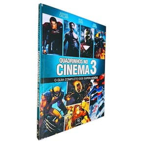 Quadrinhos no Cinema 3: O Guia Completo dos Super-Heróis Alexandre Callari Bruno Zago e Daniel Lopes