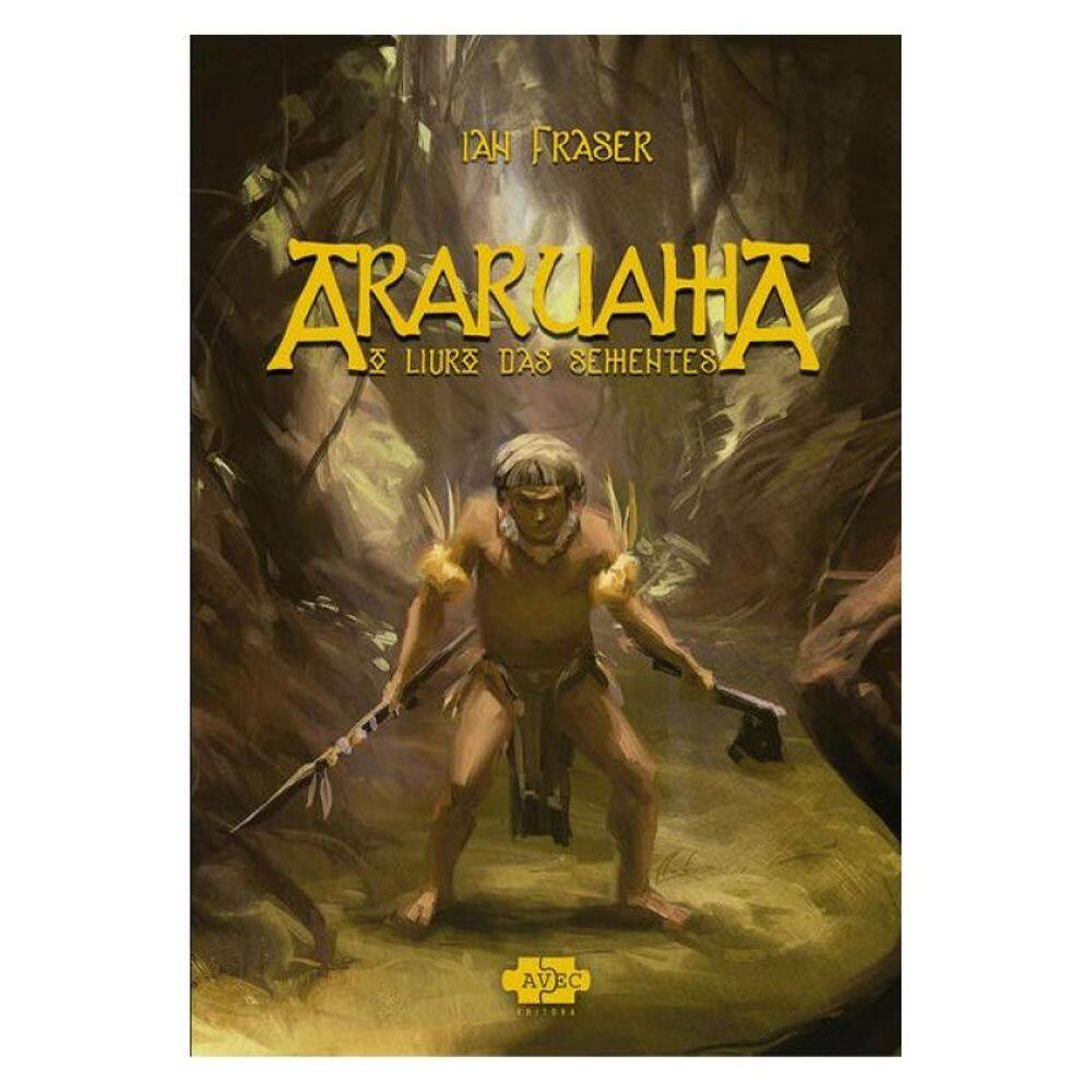 Araruama: O Livro Das Sementes - Vol. 1