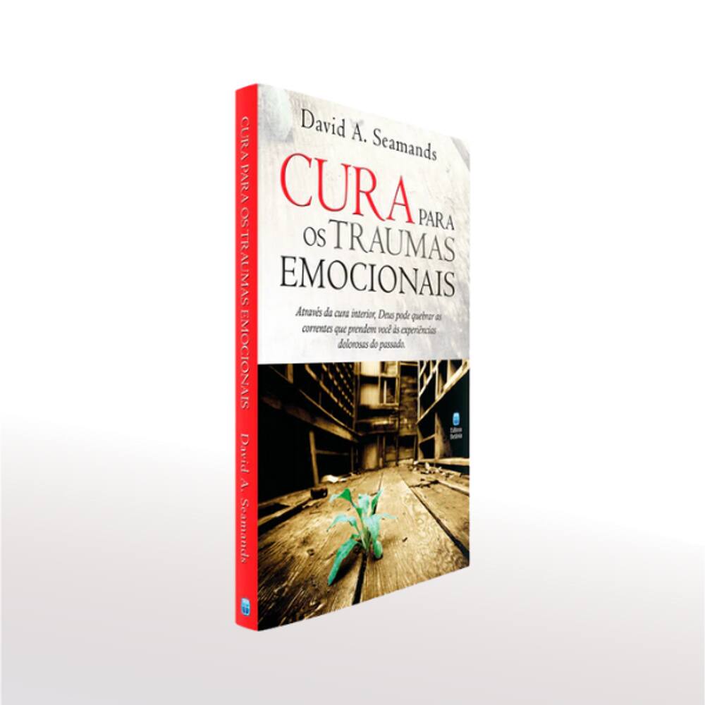 Livro Cura Para os Traumas Emocionais - David Seamands