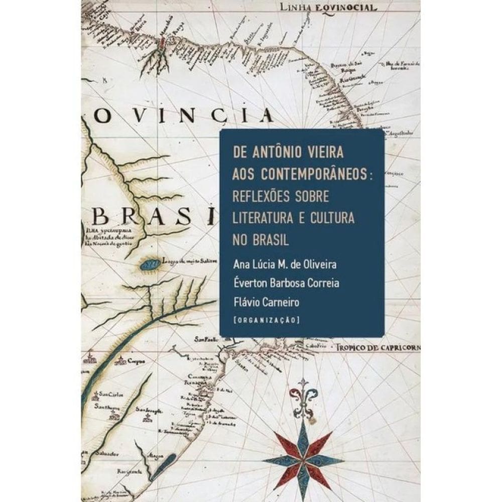 De Antônio Vieira Aos Contemporâneos