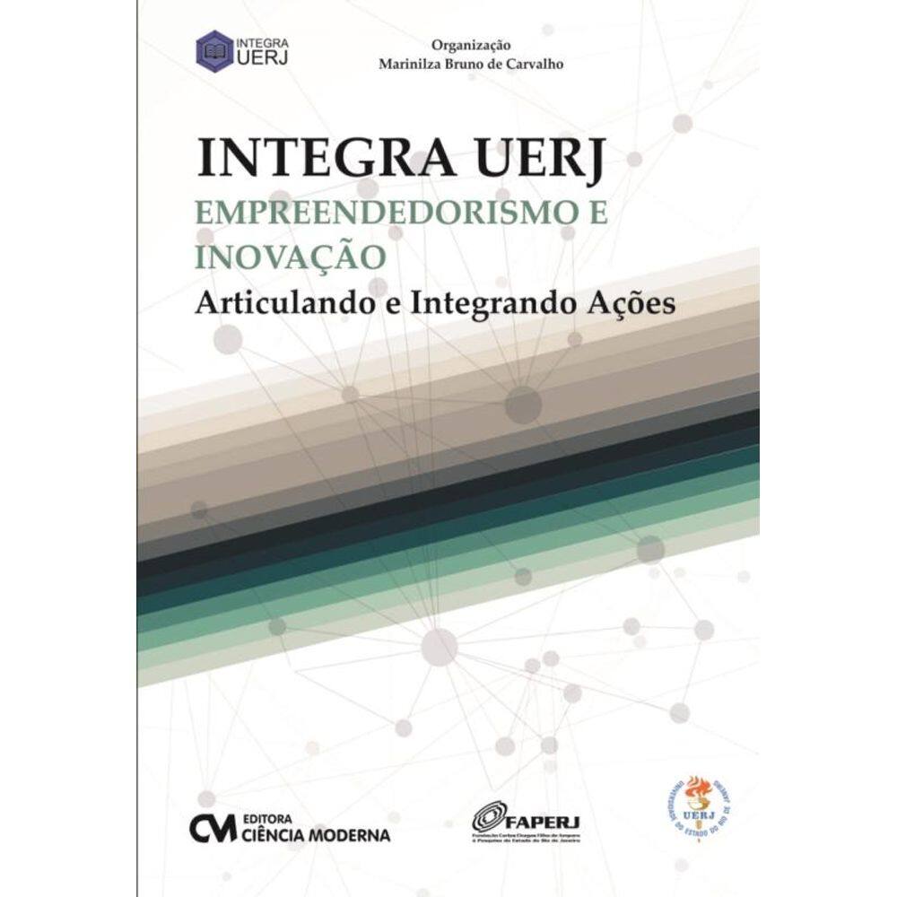 Integra UERJ - Empreendedorismo e Inovação - Articulando e Integrando Ações