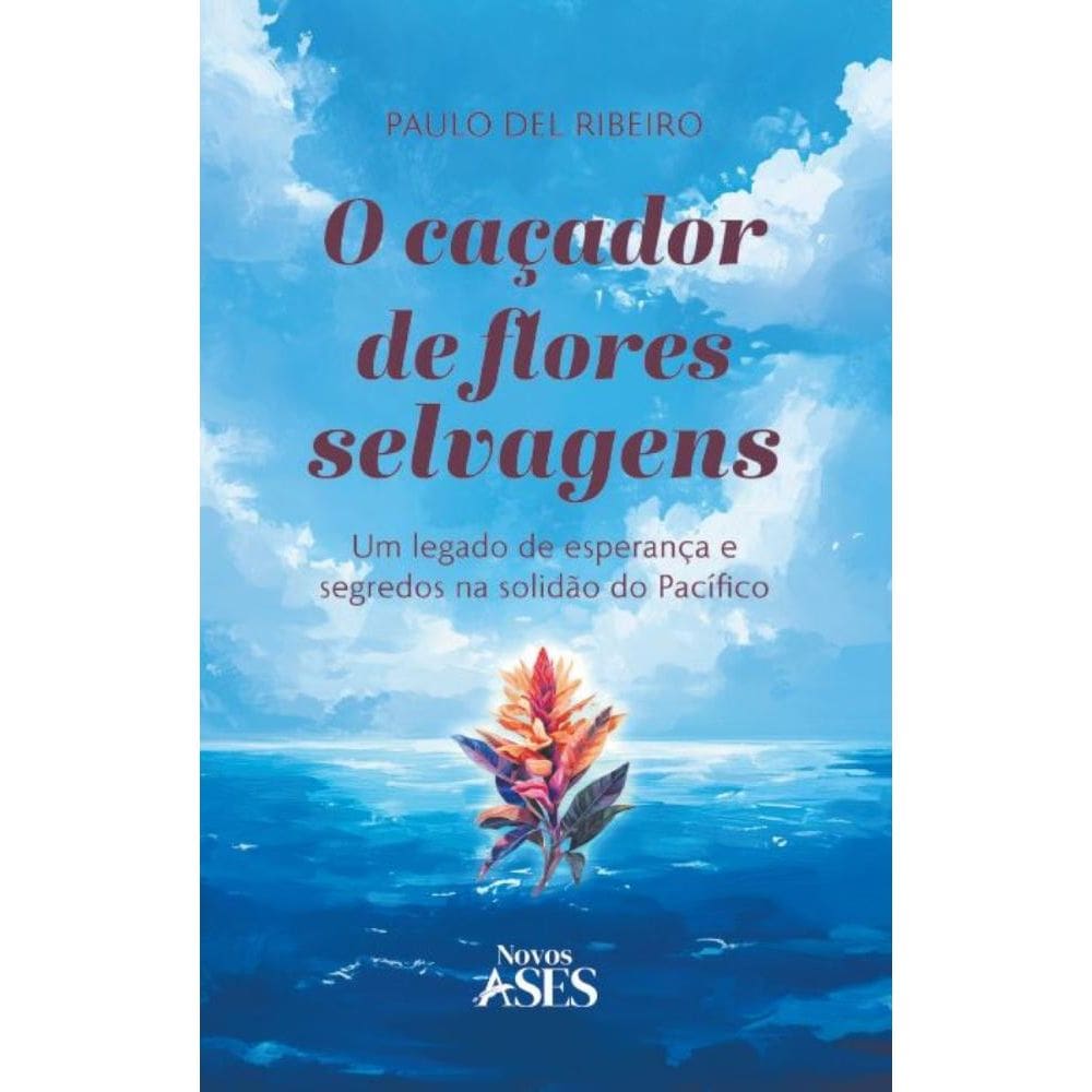 O caçador de flores selvagens: Um legado de esperança e segredos na solidão do pacífico