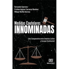 Medidas Cautelares Innominadas: Una Comparativa entre América Latina y Europa Continental