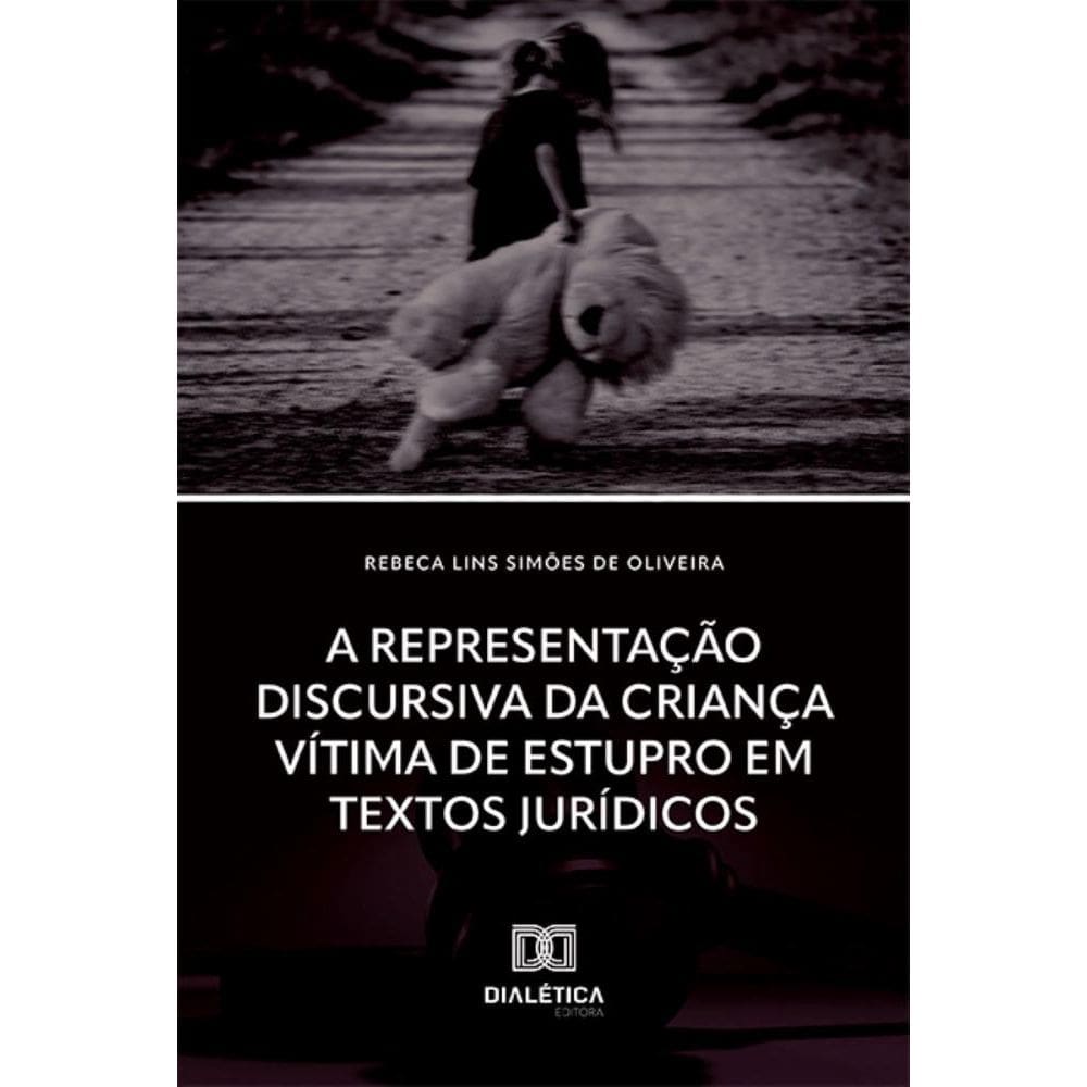 A Representação Discursiva da Criança Vítima de Estupro em Textos Jurídicos