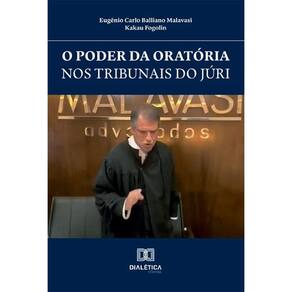 O Poder da Oratória nos Tribunais do Júri