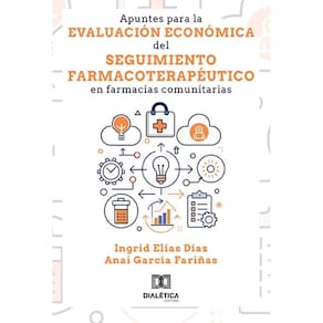 Apuntes para la evaluación económica del seguimiento farmacoterapéutico en farmacias comunitarias