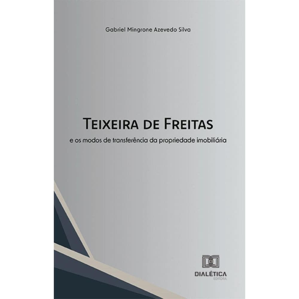 Teixeira de Freitas e os modos de transferência da propriedade imobiliária