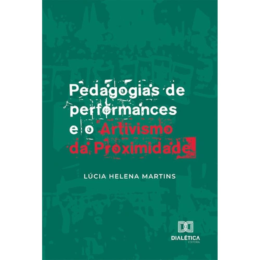 Pedagogias de performances e o Artivismo da Proximidade