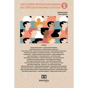 Discussões Interdisciplinares em Ciências Humanas e Sociais – Volume 5