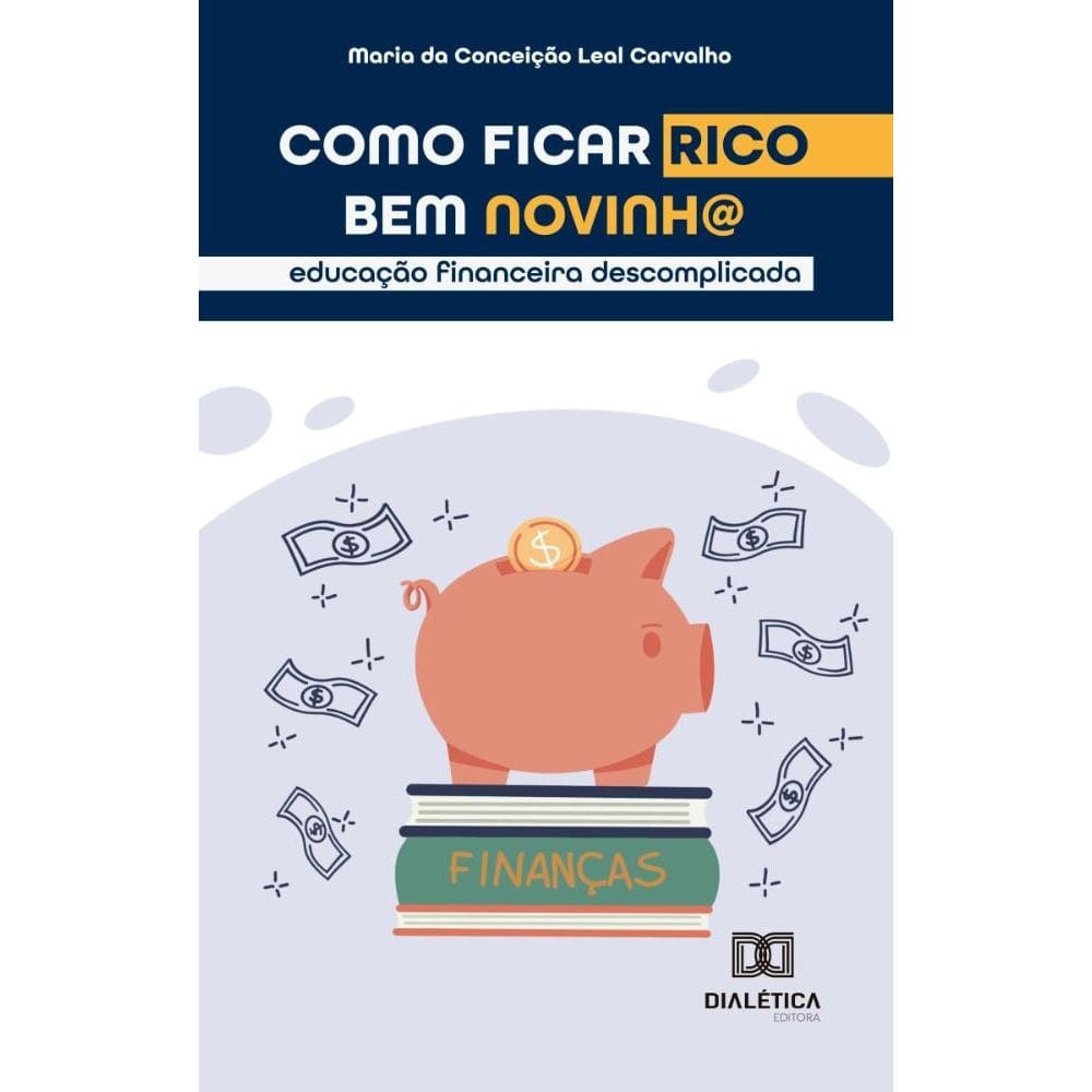 Como ficar rico bem novinh@: Educação financeira descomplicada