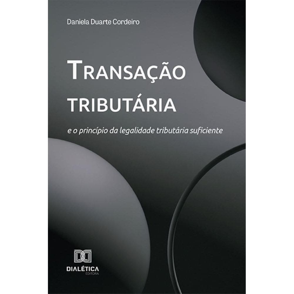 Transação tributária e o princípio da legalidade tributária suficiente