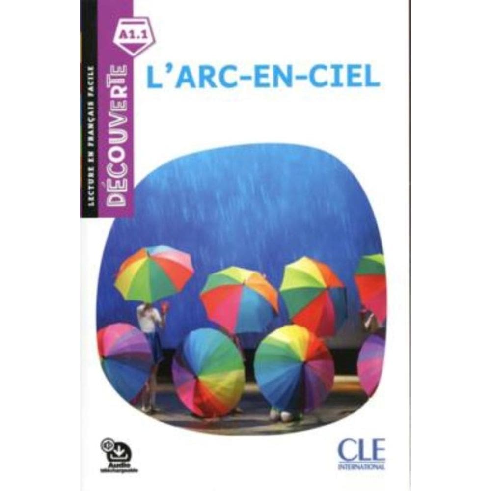 Arc En Ciel, L - Decouverte A1.1 - Audio Telechargeable - 2Eme Ed.