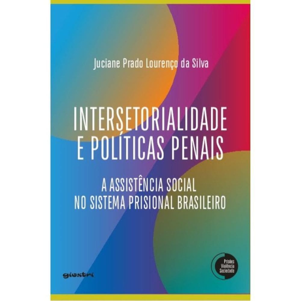 Intersetorialidade E Políticas Penais: A Assistência Social No Sistema Prisional Brasileiro