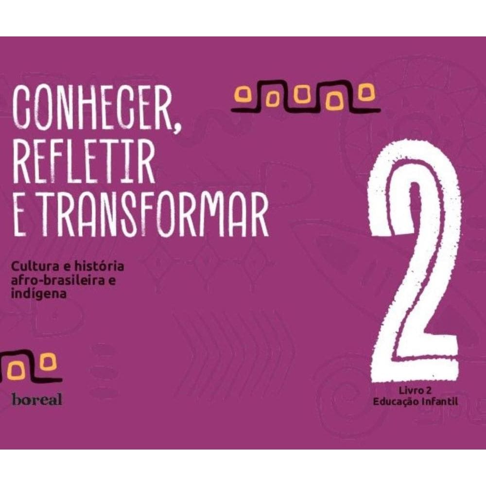 Conhecer, refletir e transformar: educação infantil - livro 2