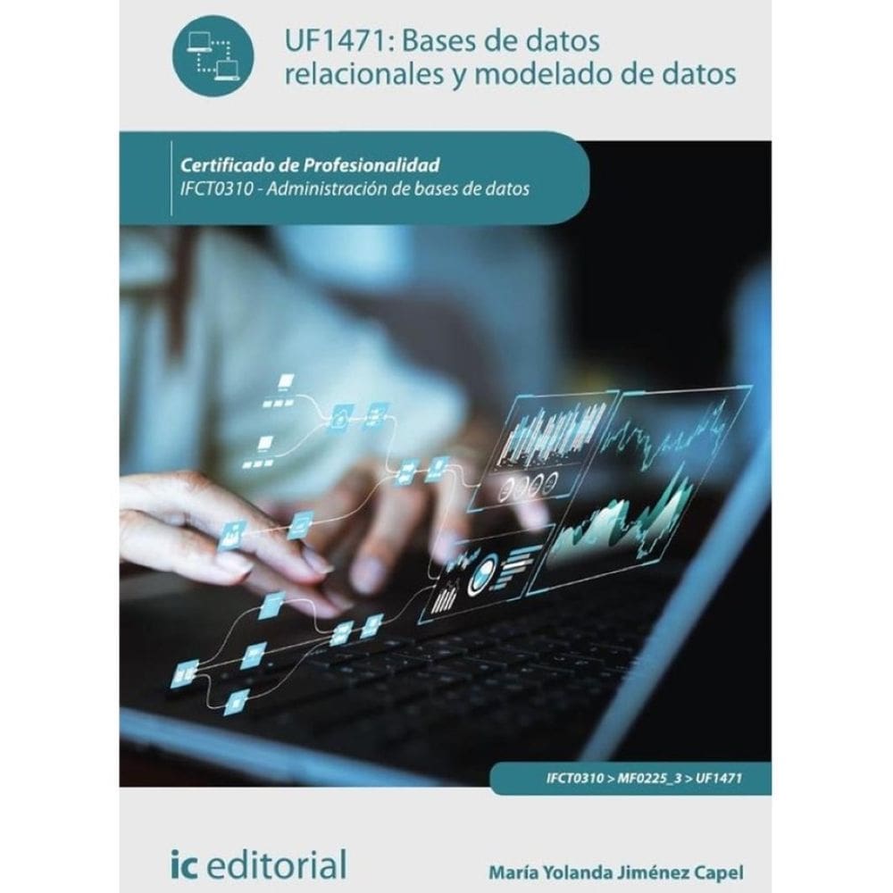 Bases de datos relacionales y modelado de datos. IFCT0310 - Administración de bases de datos - Espan