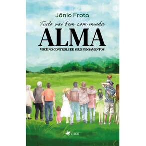Tudo vai bem com Minha Alma: Você no controle de seus pensamentos