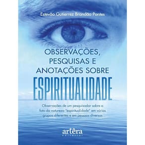 Observações, Pesquisas E Anotações Sobre Espiritualidade