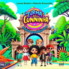 Turma da Lunninha: Juntos pela natureza