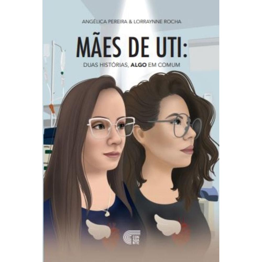 Mães de UTI: Duas histórias, algo em comum