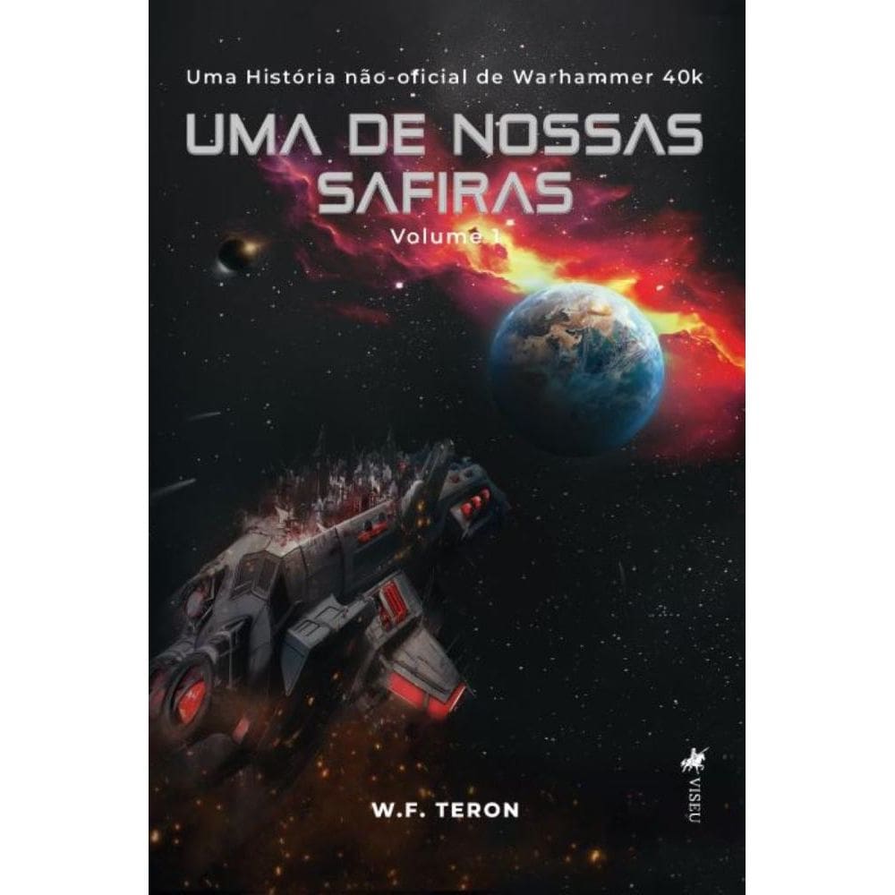 Umas de Nossas Safiras: Uma História não-oficial de Warhammer 40k (Volume 1)