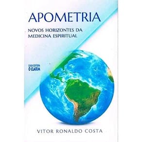 Apometria - Novos Horizontes da Medicina Espiritual