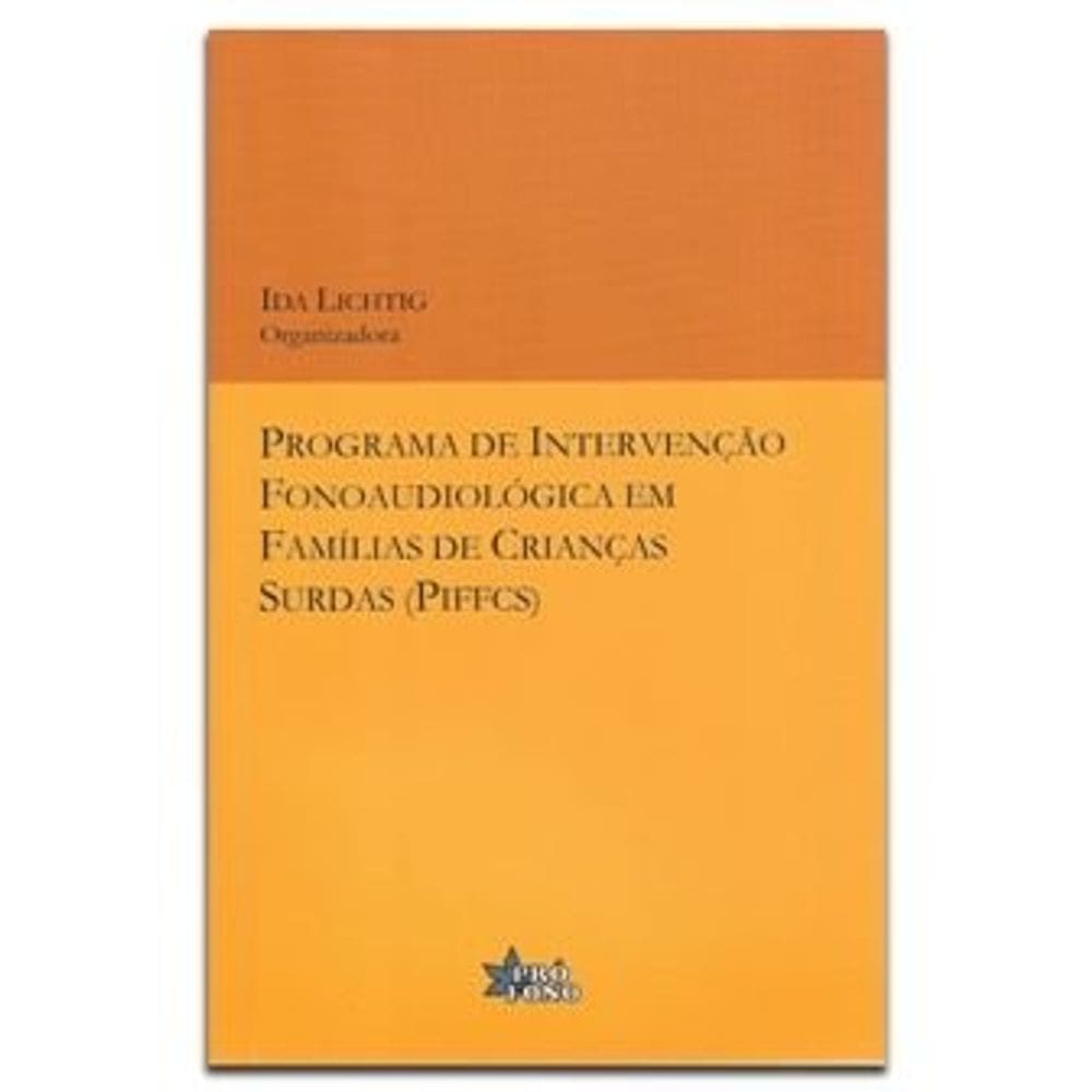 Programa Intervenção Fonoaudiológica Famílias Crianças Surdas (Piffcs)