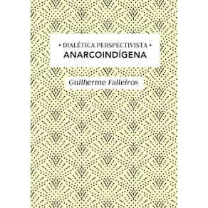 Dialética perspectivista anarcoindígena