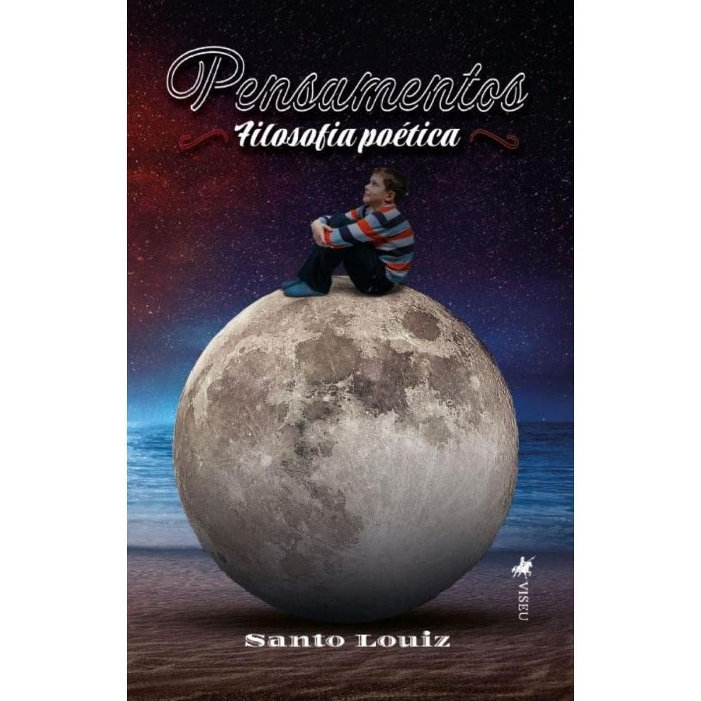 Pensamentos: Filosofia Poética