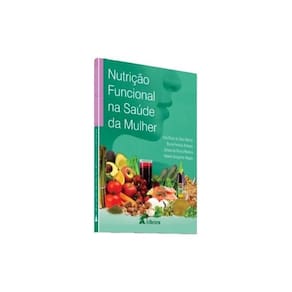 Livro Nutrição Funcional Na Saúde Da Mulher