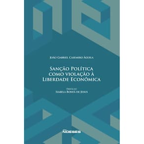 Sanção Política Como Violação À Liberdade Econômica