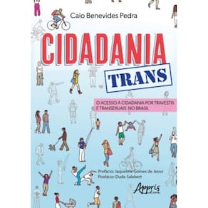 Cidadania Trans: O Acesso A Cidadania Por Travesti