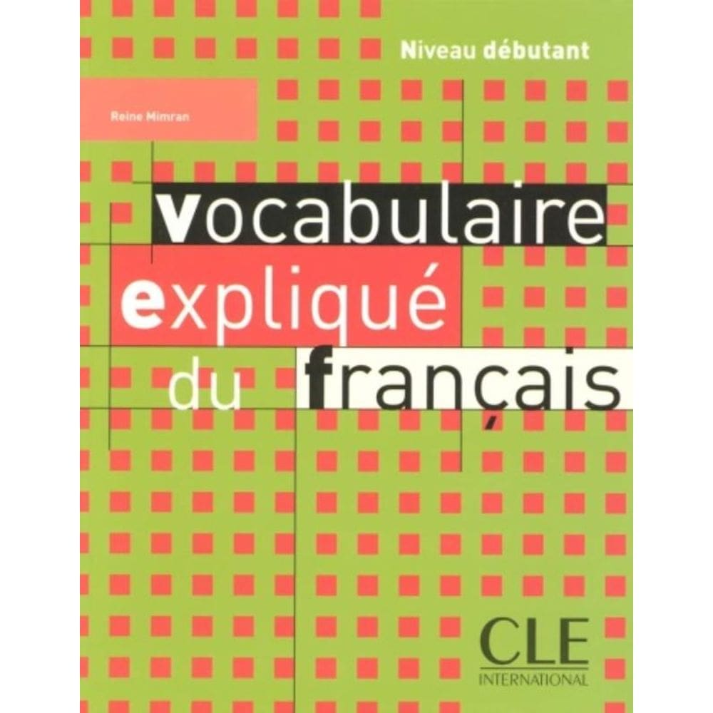 Vocabulaire Explique Du Francais - Debutant