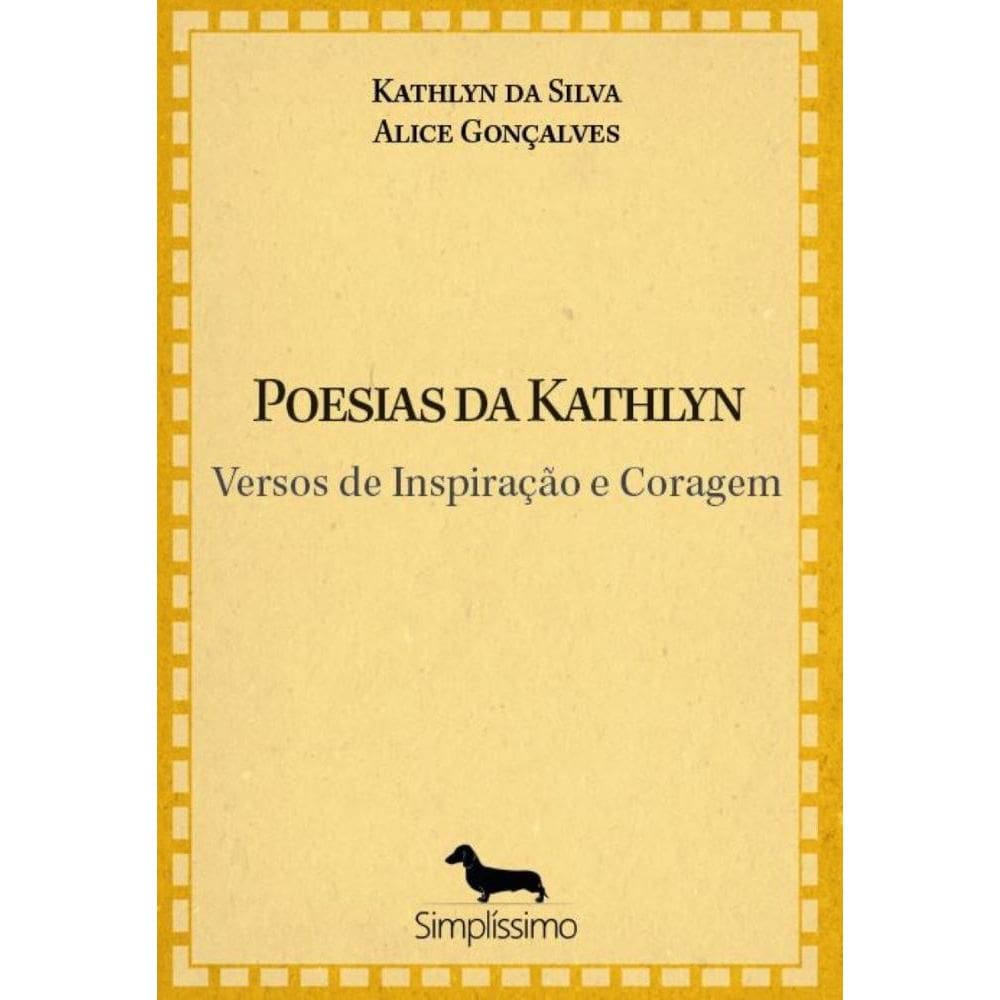Poesias da Katlhyn: Versos de Inspiração e Coragem