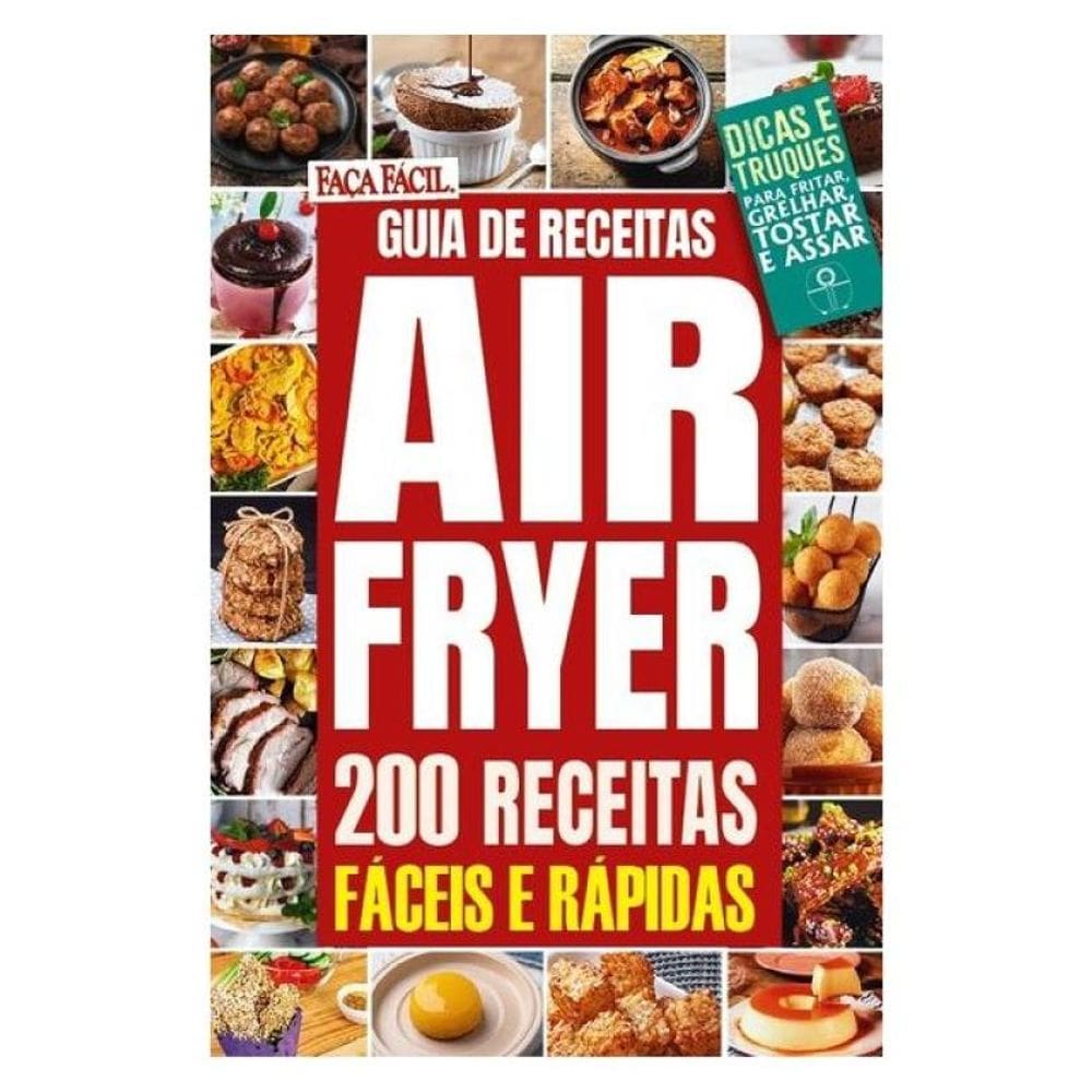 Faça Fácil - 200 Receitas Com Air Fryer