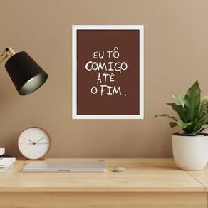 Quadro Tô Contigo Até O Fim 24X18Cm - Com Vidro