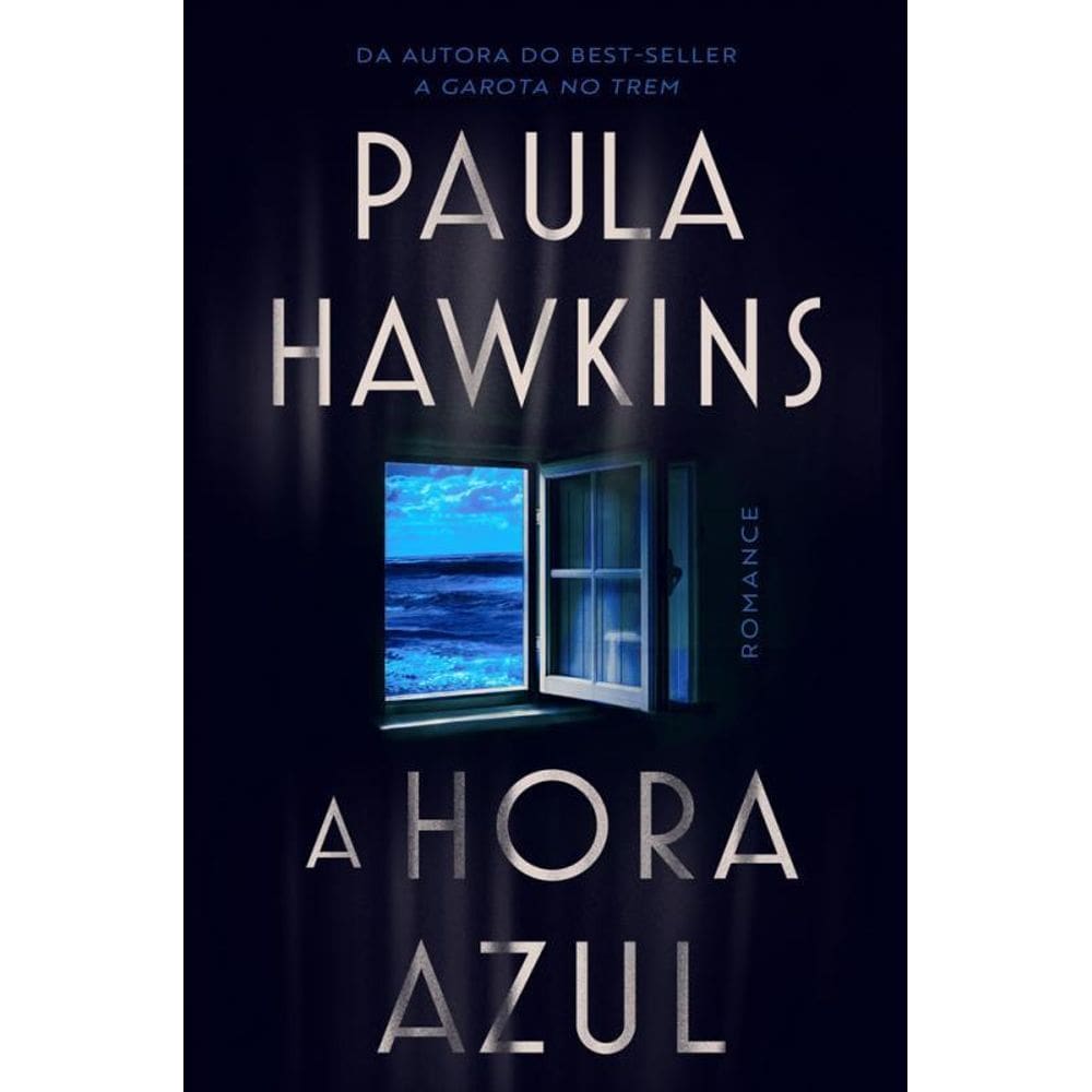 A Hora Azul O Novo Thriller Da Best Seller Paula Hawkins,