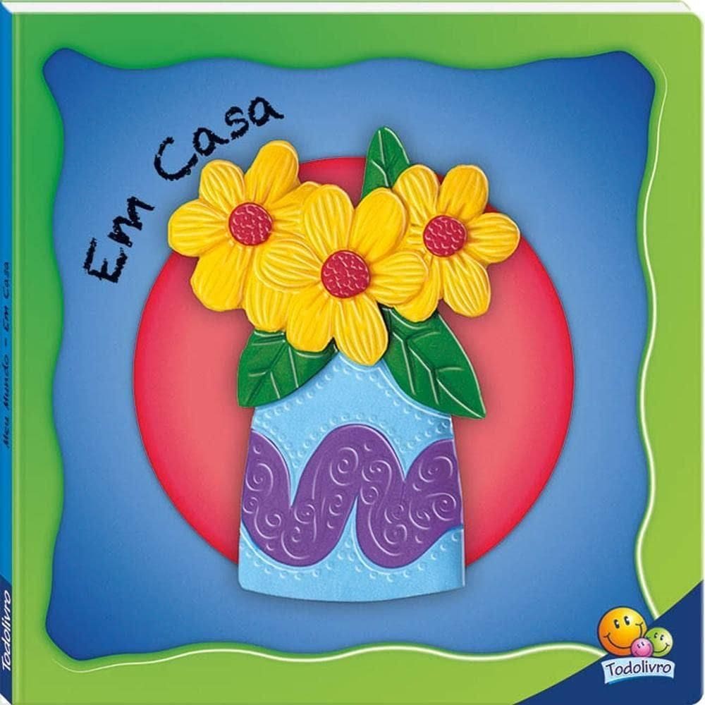 Primeiro Livro Do Bebê - Meu Mundo Ii - Em Casa