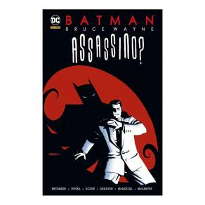 Batman - Bruce Wayne: Assassino?
