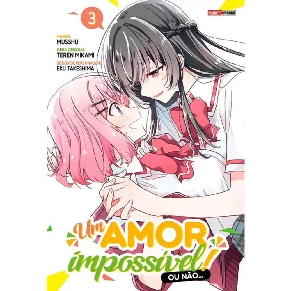 Um Amor Impossível! Ou Não... - Vol. 03