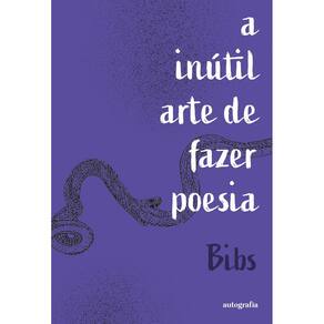 A inútil arte de fazer poesia