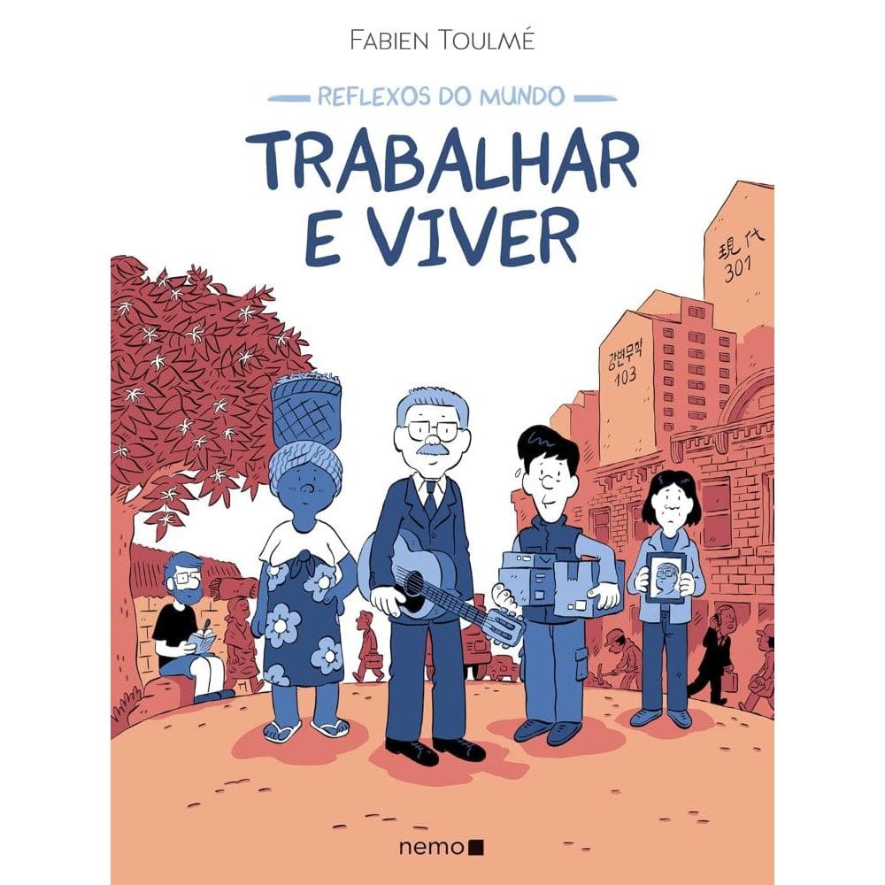 Reflexos do mundo: Trabalhar e viver(1702)