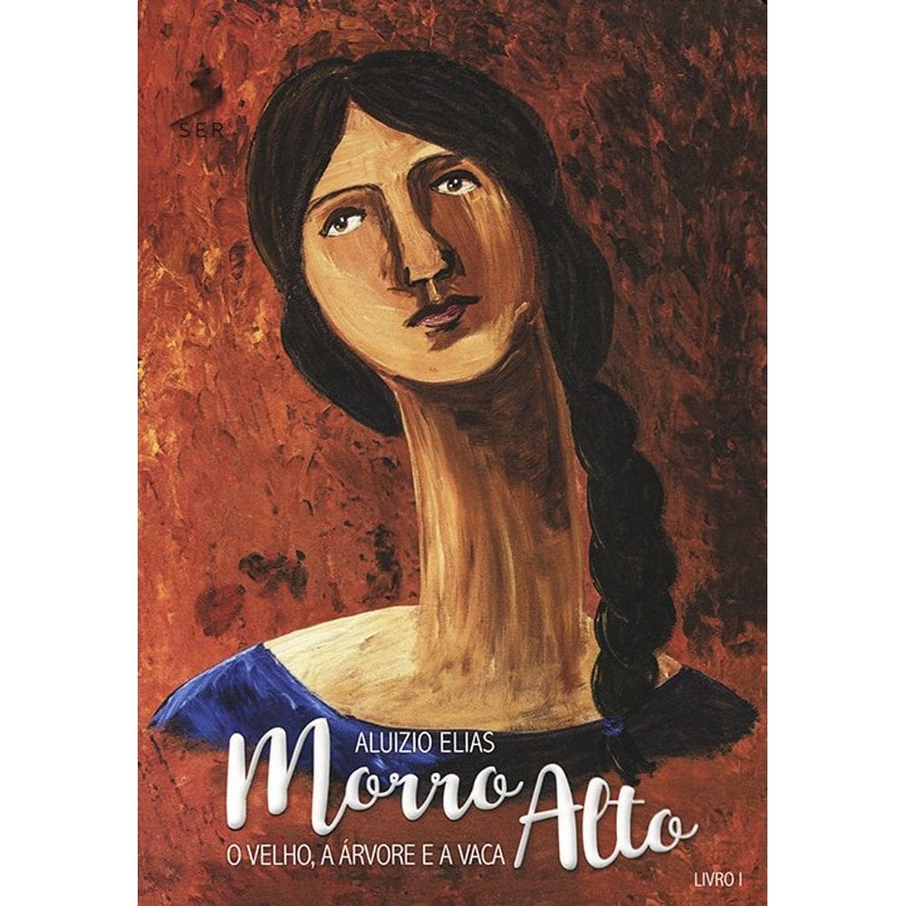 Morro Alto: O Velho, A Árvore E A Vaca (Contém Cd)